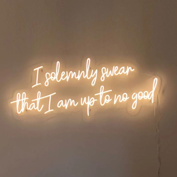"I solemnly swear that I am up to no good" LED Neonschild