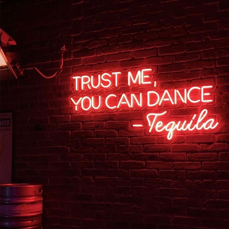 "Trust me you can dance" Led neon sign