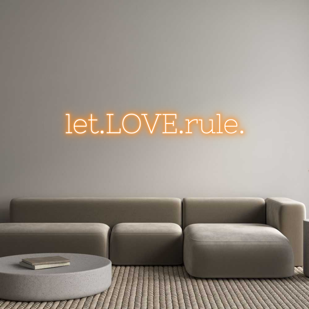 Custom Neon: let.LOVE.rule.