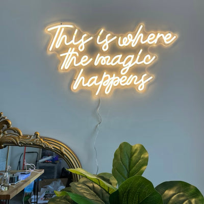 "This is where the Magic Happens" Led neon sign