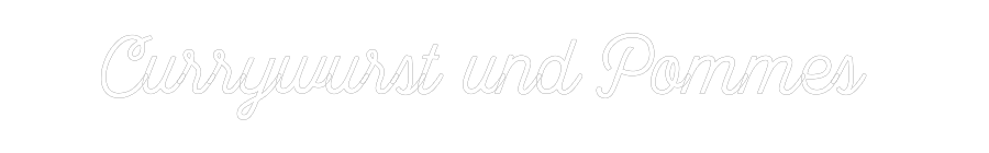 Custom Neon: Currywurst un...