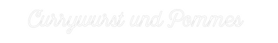 Custom Neon: Currywurst un...