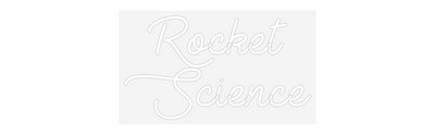 Custom Neon: Rocket
Science