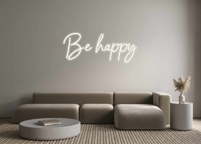 Custom Neon: Be happy