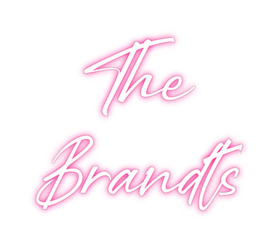 Custom Neon: The
Brandts