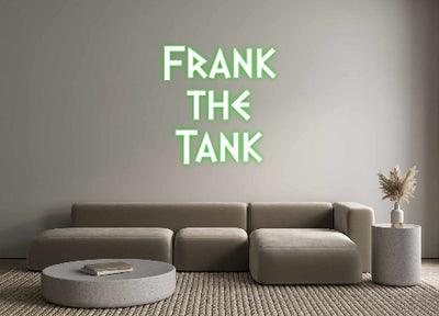 Custom Neon: Frank 
the 
...