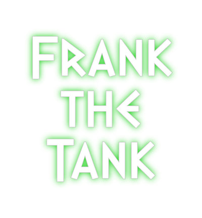 Custom Neon: Frank 
the 
...