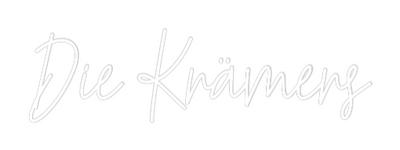Custom Neon: Die Krämers