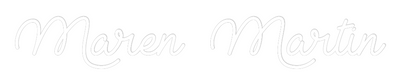 Custom Neon: Maren  Martin