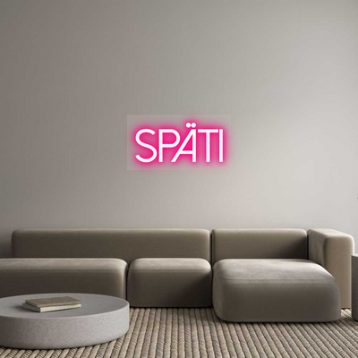 Custom Neon: SPÄTI