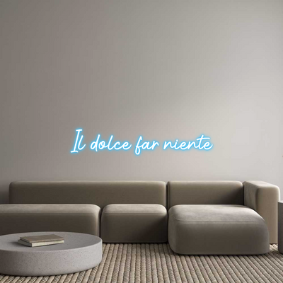 Custom Neon: Il dolce far ...