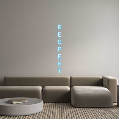 Custom Neon: R
E
S
P
E...