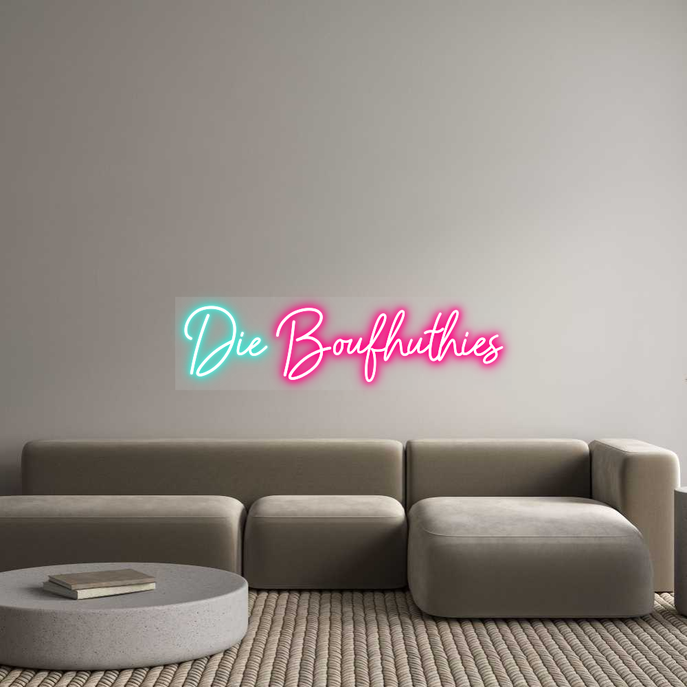 Custom Neon: Die Boufhuthies