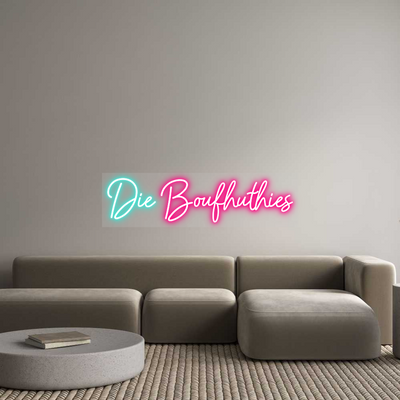 Custom Neon: Die Boufhuthies