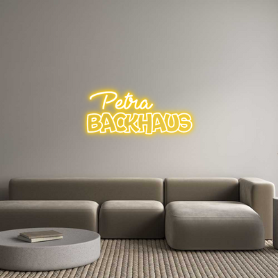 Custom Neon: Petra
Backhaus