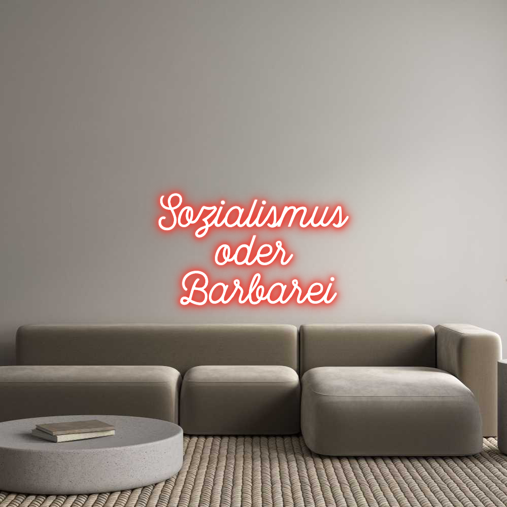 Custom Neon: Sozialismus 
...