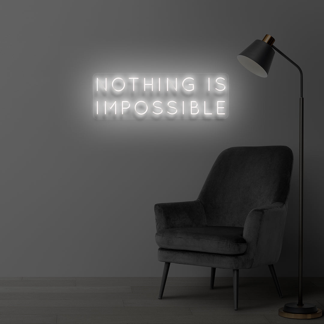 "NOTHING IS IMPOSSIBLE" V1 LED Neonschild