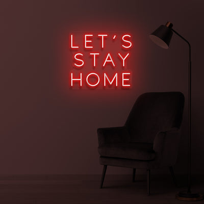 "LET'S STAY HOME" LED Neonschild