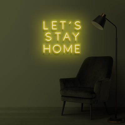 "Let's Stay Home" LED neon sign