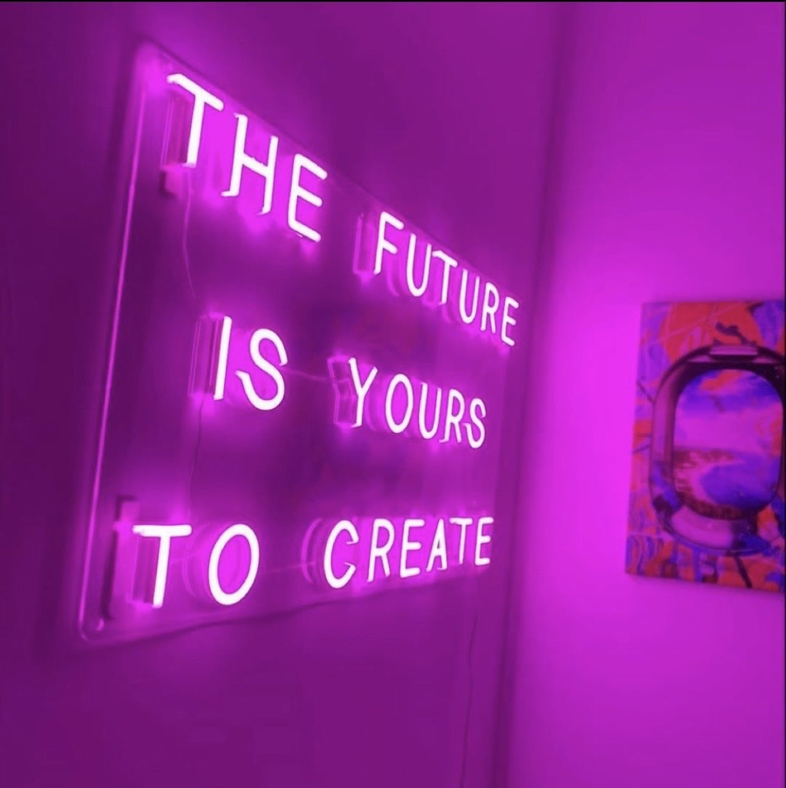 "The Future is Yours to Create" LED neon sign